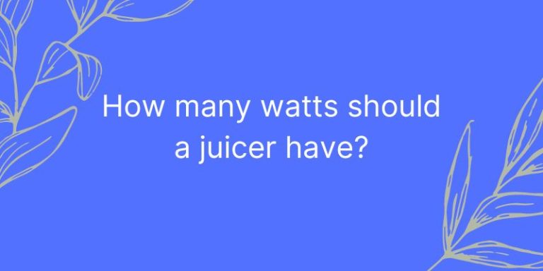 How many watts should a juicer have?